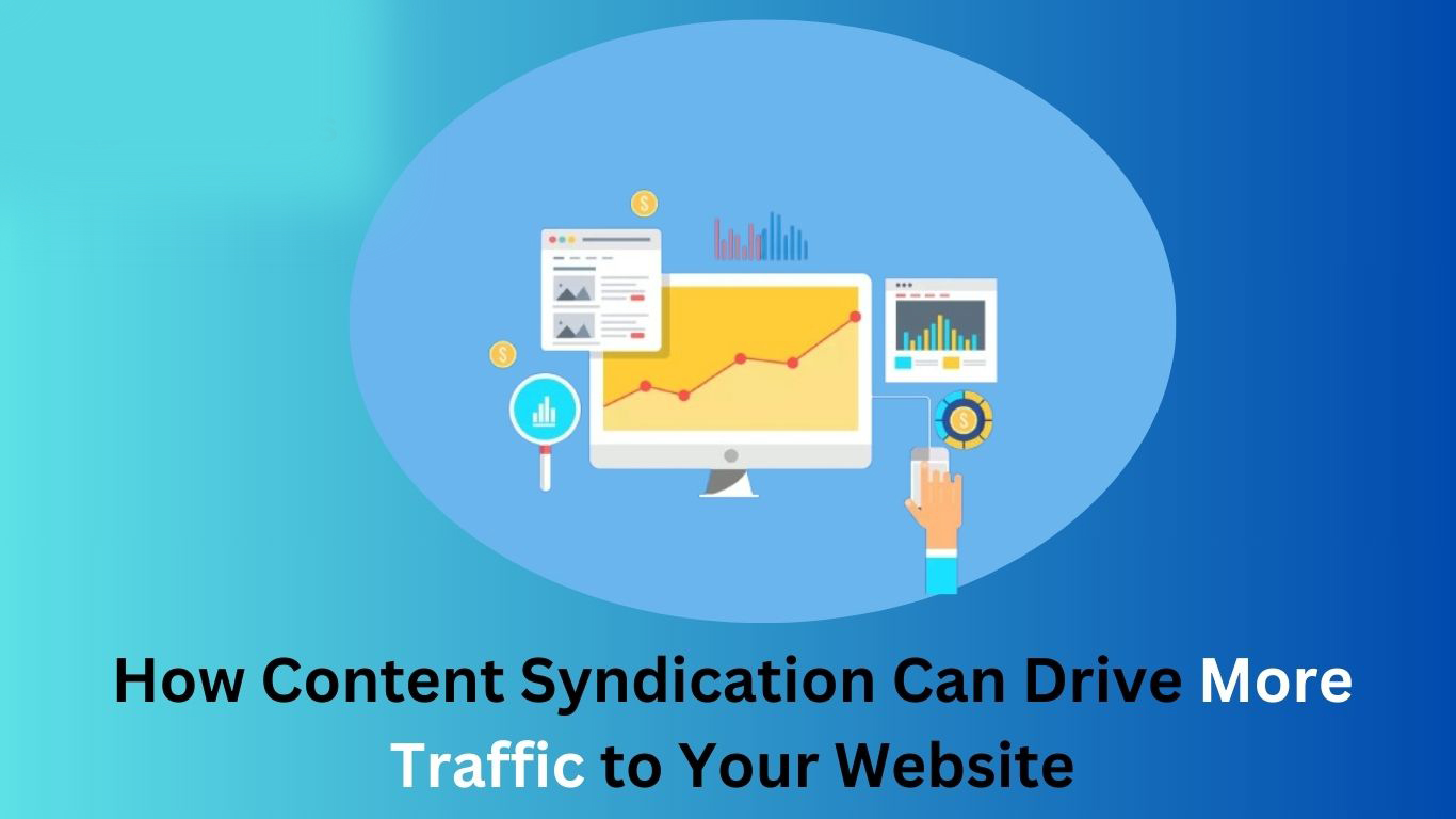 How Content Syndication Can Drive More Traffic to Your Website